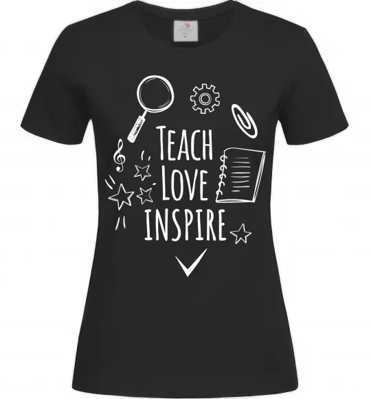Женская футболка Teach love inspire Черный фото