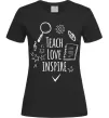 Женская футболка Teach love inspire Черный фото