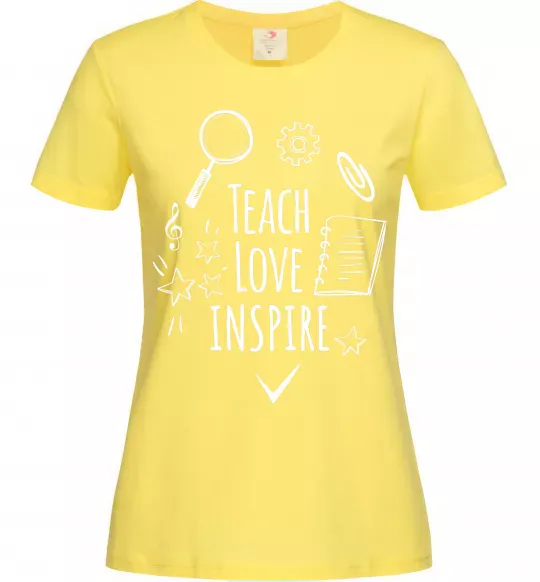 Женская футболка Teach love inspire Лимонный фото