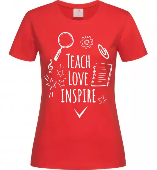 Женская футболка Teach love inspire Красный фото