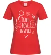 Женская футболка Teach love inspire Красный фото