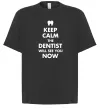 Футболка Оверсайз Keep calm the dentist will see you now Чорний фото