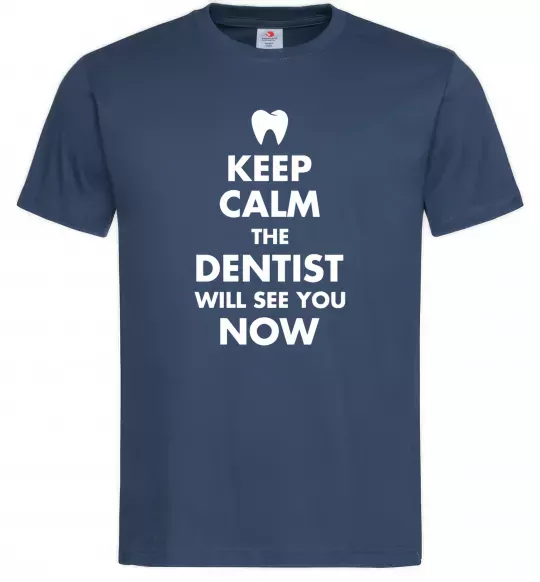 Чоловіча футболка Keep calm the dentist will see you now Темно-синій фото