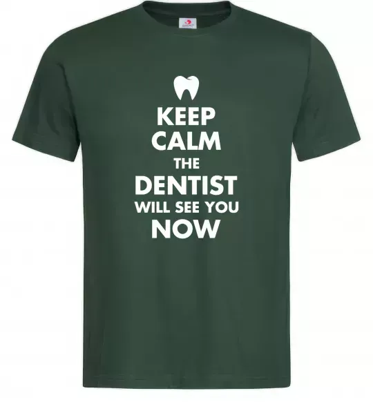 Чоловіча футболка Keep calm the dentist will see you now Темно-зелений фото