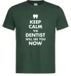 Чоловіча футболка Keep calm the dentist will see you now Темно-зелений Чоловіча футболка Keep calm the dentist will see you now Темно-зелений фото