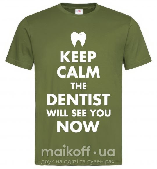 Мужская футболка Keep calm the dentist will see you now Оливковый фото