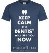 Мужская футболка Keep calm the dentist will see you now Темно-синий фото