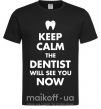 Чоловіча футболка Keep calm the dentist will see you now Чорний фото
