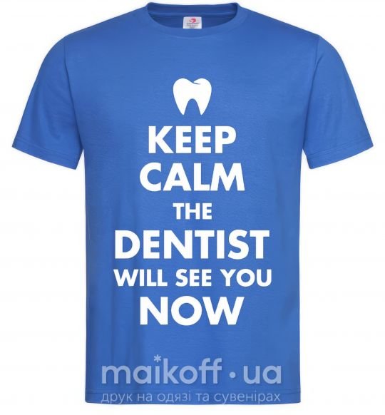 Мужская футболка Keep calm the dentist will see you now Ярко-синий фото