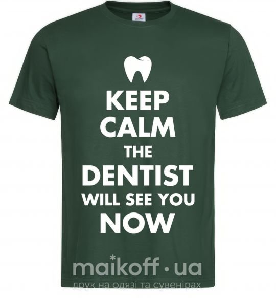 Чоловіча футболка Keep calm the dentist will see you now Темно-зелений фото