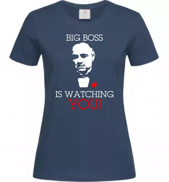 Жіноча футболка Big boss is watching you Темно-синій фото