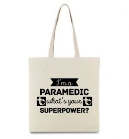 Еко-сумка I'm a paramedic what's your superpower Еко-сумка I'm a paramedic what's your superpower