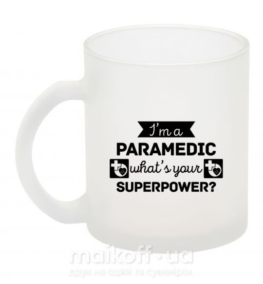 Чашка стеклянная I'm a paramedic what's your superpower Фроузен фото