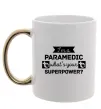 Чашка с цветной ручкой I'm a paramedic what's your superpower Золото фото