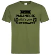 Мужская футболка I'm a paramedic what's your superpower Оливковый Мужская футболка I'm a paramedic what's your superpower Оливковый фото