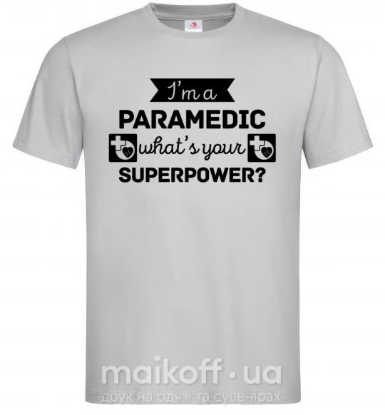 Мужская футболка I'm a paramedic what's your superpower Серый фото