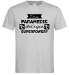 Мужская футболка I'm a paramedic what's your superpower Серый Мужская футболка I'm a paramedic what's your superpower Серый фото