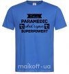 Чоловіча футболка I'm a paramedic what's your superpower Яскраво-синій фото