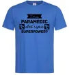 Мужская футболка I'm a paramedic what's your superpower Ярко-синий Мужская футболка I'm a paramedic what's your superpower Ярко-синий фото