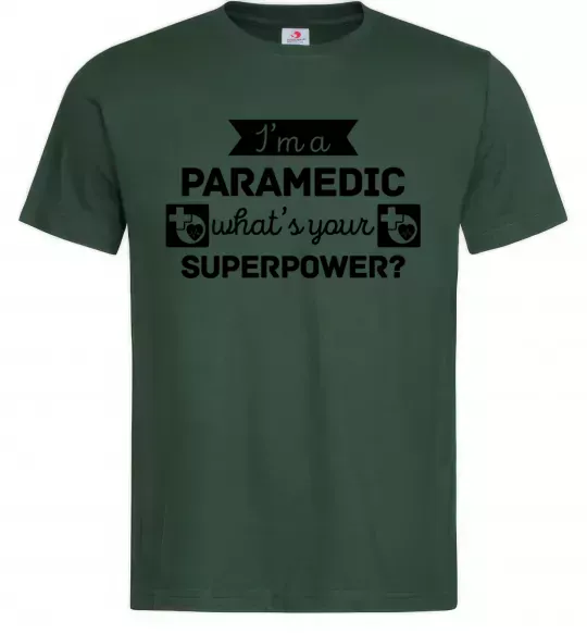 Мужская футболка I'm a paramedic what's your superpower Темно-зеленый фото