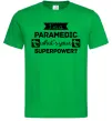 Мужская футболка I'm a paramedic what's your superpower Зеленый Мужская футболка I'm a paramedic what's your superpower Зеленый фото