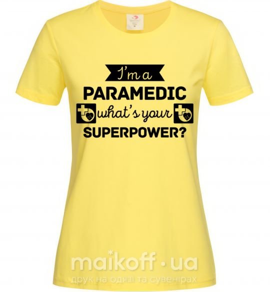 Женская футболка I'm a paramedic what's your superpower Лимонный фото