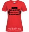 Жіноча футболка I'm a paramedic what's your superpower Червоний фото