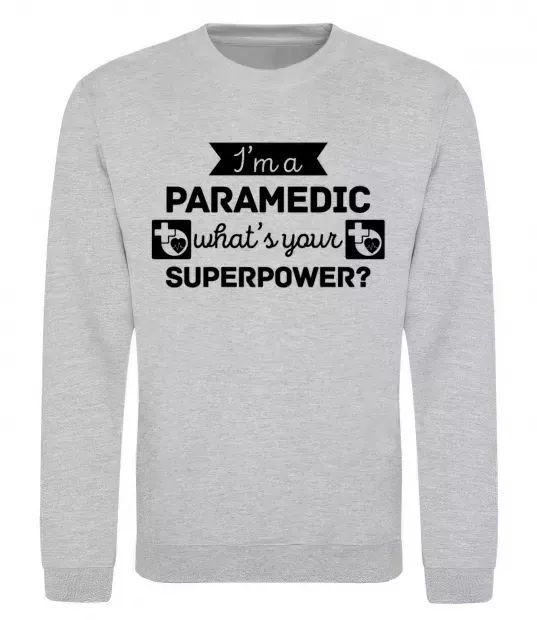 Свитшот I'm a paramedic what's your superpower Серый меланж фото