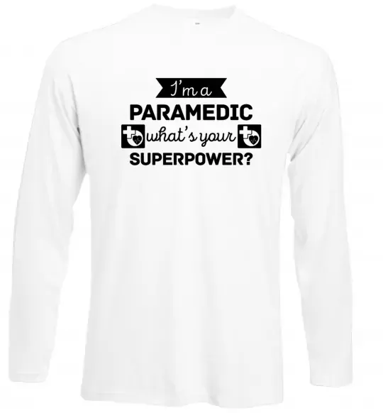 Лонгслив I'm a paramedic what's your superpower Белый фото