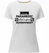 Жіноча преміум футболка I'm a paramedic what's your superpower Білий фото