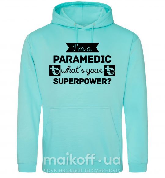 Мужская толстовка (худи) I'm a paramedic what's your superpower Мятный фото