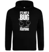 Жіноча толстовка (худі) It's not a bug it's a feature Чорний Жіноча толстовка (худі) It's not a bug it's a feature Чорний фото