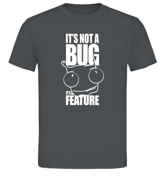 Мужская футболка It's not a bug it's a feature Графит фото