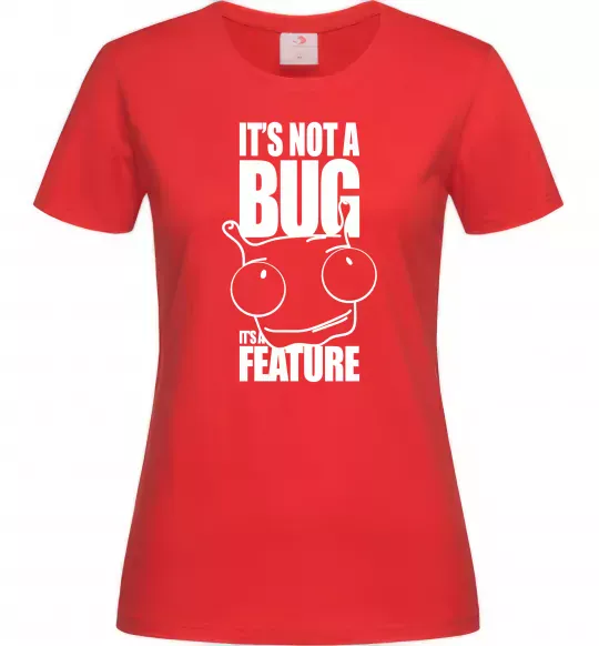 Жіноча футболка It's not a bug it's a feature Червоний фото