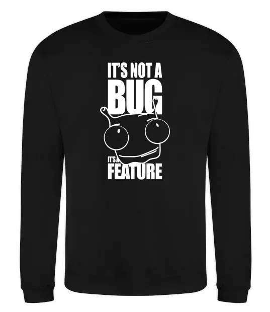Світшот It's not a bug it's a feature Чорний фото