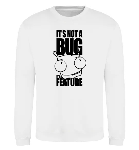 Світшот It's not a bug it's a feature Білий фото