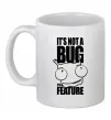 Чашка керамічна It's not a bug it's a feature Білий фото
