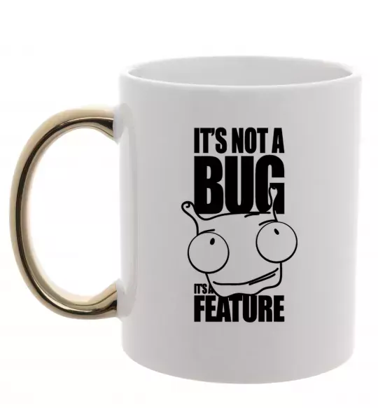 Чашка с цветной ручкой It's not a bug it's a feature Золото фото