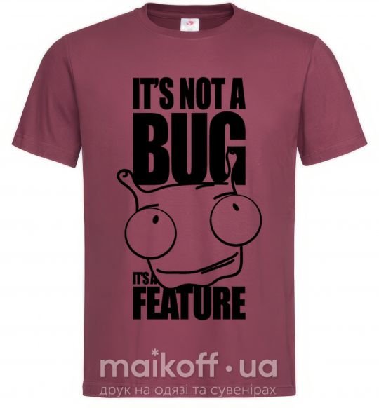 Мужская футболка It's not a bug it's a feature Бордовый фото