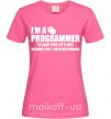 Жіноча футболка I'm programmer never wrong Яскраво-рожевий фото