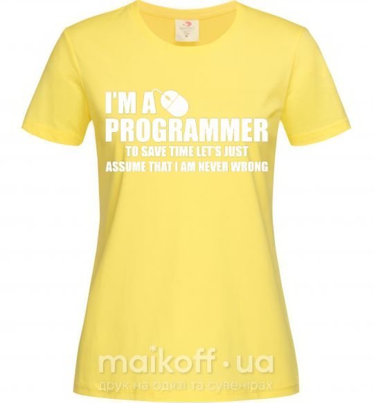 Жіноча футболка I'm programmer never wrong Лимонний фото