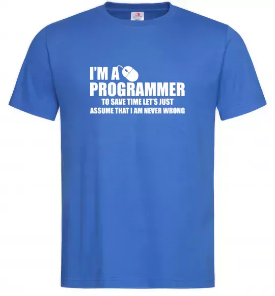 Мужская футболка I'm programmer never wrong Ярко-синий фото