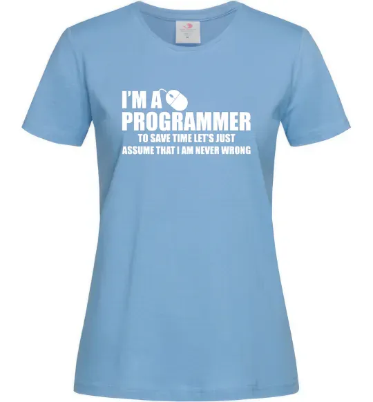 Жіноча футболка I'm programmer never wrong Блакитний фото