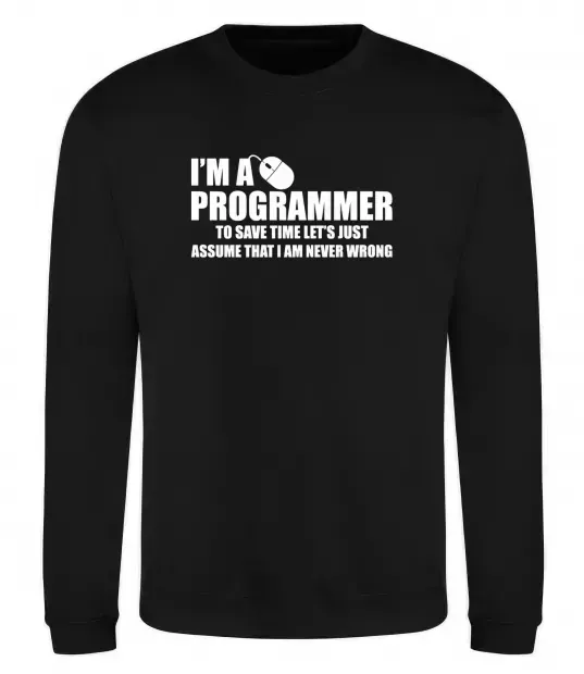 Світшот I'm programmer never wrong Чорний фото