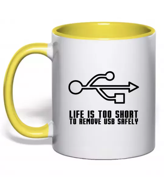 Чашка з кольоровою ручкою Life is too short to remove usb safely Сонячно жовтий фото