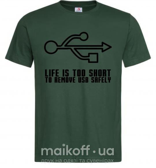 Чоловіча футболка Life is too short to remove usb safely Темно-зелений фото