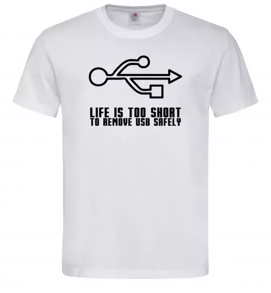 Мужская футболка Life is too short to remove usb safely Белый фото