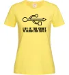 Женская футболка Life is too short to remove usb safely Лимонный фото
