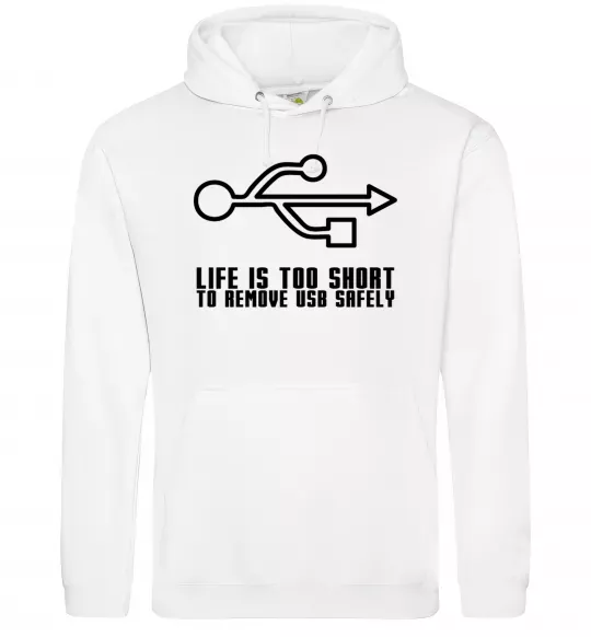 Чоловіча толстовка (худі) Life is too short to remove usb safely Білий фото