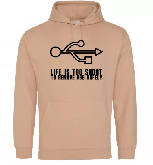 Чоловіча толстовка (худі) Life is too short to remove usb safely Пісочний фото